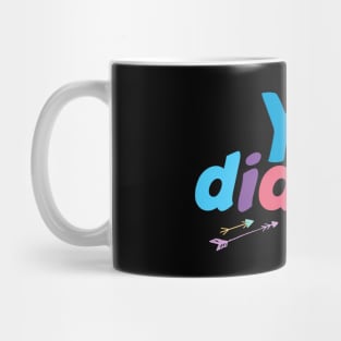 You Did It , Clever, Proud, Congrats, Well Done, grad Mug